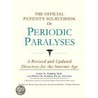 The Official Patient's Sourcebook On Periodic Paralyses door Icon Health Publications