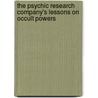 The Psychic Research Company's Lessons On Occult Powers by Unknown