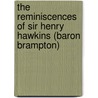 The Reminiscences Of Sir Henry Hawkins (Baron Brampton) by Henry Hawkins Brampton
