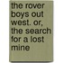 The Rover Boys Out West. Or, The Search For A Lost Mine