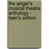 The Singer's Musical Theatre Anthology - Teen's Edition door Onbekend