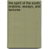 The Spirit Of The South; Orations, Essays, And Lectures door William H. Stewart