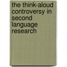 The Think-Aloud Controversy in Second Language Research door Melissa A. Bowles