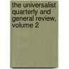The Universalist Quarterly And General Review, Volume 2 by Unknown
