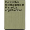 The Weather Forecast Pack Of 6 American English Edition door Sarah Fleming