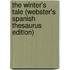 The Winter's Tale (Webster's Spanish Thesaurus Edition)