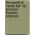 The World Of  Vanity Fair  By Bertram Fletcher Robinson