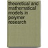 Theoretical and Mathematical Models in Polymer Research