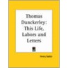 Thomas Dunckerley: This Life, Labors And Letters (1891) door Henry Sadler