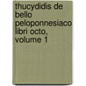 Thucydidis de Bello Peloponnesiaco Libri Octo, Volume 1 door . Thucydides
