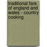 Traditional Fare Of England And Wales - Country Cooking door Onbekend