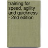 Training for Speed, Agility and Quickness - 2nd Edition by Vance Ferrigno