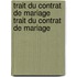 Trait Du Contrat de Mariage Trait Du Contrat de Mariage