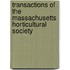 Transactions Of The Massachusetts Horticultural Society