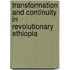 Transformation And Continuity In Revolutionary Ethiopia