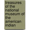 Treasures of the National Museum of the American Indian door W. Richard West Jr