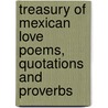 Treasury Of Mexican Love Poems, Quotations And Proverbs door Enriqueta Carrington