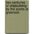 Two Centuries of Shipbuilding by the Scotts at Greenock