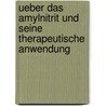 Ueber Das Amylnitrit Und Seine Therapeutische Anwendung door Robert Pick