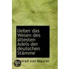 Ueber Das Wesen Des Altesten Adels Der Deutschen Stamme by Konrad Von Maurer