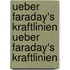 Ueber Faraday's Kraftlinien Ueber Faraday's Kraftlinien