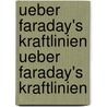 Ueber Faraday's Kraftlinien Ueber Faraday's Kraftlinien by James Clerk Maxwell