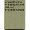 Understanding The Benefits And Risks Of Pharmaceuticals door  Development