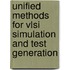 Unified Methods For Vlsi Simulation And Test Generation