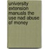 University Extension Manuals The Use Nad Abuse Of Money