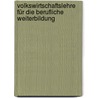Volkswirtschaftslehre für die berufliche Weiterbildung by Eberhard Boller