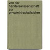 Von Der Handelswissenschaft Zur Privatwirt-Schaftslehre by Hans Töndury