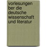 Vorlesungen Ber Die Deutsche Wissenschaft Und Literatur by Adam Heinrich M�Ller