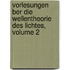 Vorlesungen Ber Die Wellentheorie Des Lichtes, Volume 2
