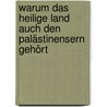 Warum das heilige Land auch den Palästinensern gehört door Elmar Oosterholt