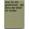 Was für ein Gewimmel - Die Tiere der Bibel für Kinder by Frank Brandstätter