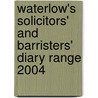 Waterlow's Solicitors' And Barristers' Diary Range 2004 by Unknown