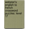 Webster's English To French Crossword Puzzles: Level 17 by Reference Icon Reference