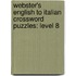 Webster's English To Italian Crossword Puzzles: Level 8
