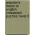 Webster's Italian To English Crossword Puzzles: Level 3