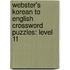 Webster's Korean To English Crossword Puzzles: Level 11