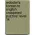 Webster's Korean To English Crossword Puzzles: Level 14