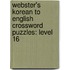 Webster's Korean To English Crossword Puzzles: Level 16
