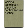 Welding Techniques, Distortion Control And Line Heating door N.R. Mandal