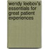 Wendy Leebov's Essentials for Great Patient Experiences