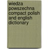 Wiedza Powszechna Compact Polish And English Dictionary door Janina Jasian