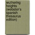 Wuthering Heights (Webster's Spanish Thesaurus Edition)