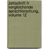 Zeitschrift Fr Vergleichende Sprachforschung, Volume 12