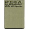 Zum Muspilli, Und Der Germanischen Allitterationspoesie by Ferdinand Vetter