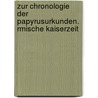 Zur Chronologie Der Papyrusurkunden. Rmische Kaiserzeit door Franz Hohmann