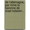 de L'Allemagne, Par Mme La Baronne de Stael Holstein... by Anne Louise Germaine Stael-Holstein